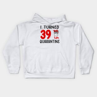 I Turned 39 In Quarantine Funny Cat Facemask Kids Hoodie